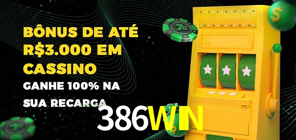 386WIN melhor bônus de depósito