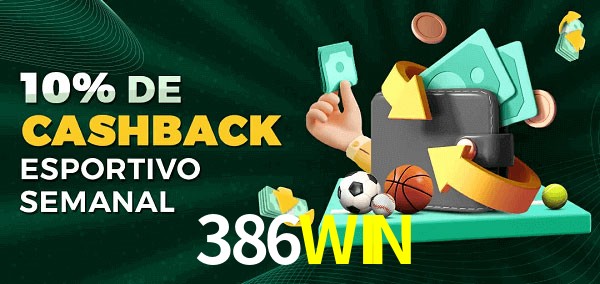 10% de bônus de cashback na 386WIN